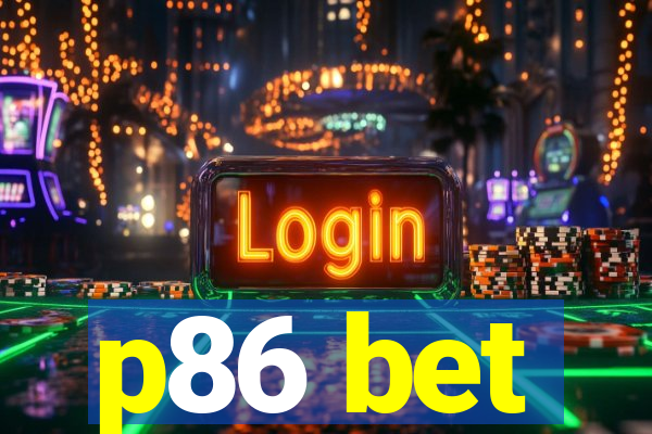 p86 bet